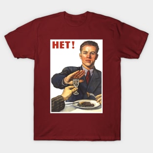 NO Anti-alchogol Soviet posterart propoganda NIET NYET NO HET НЕТ T-Shirt